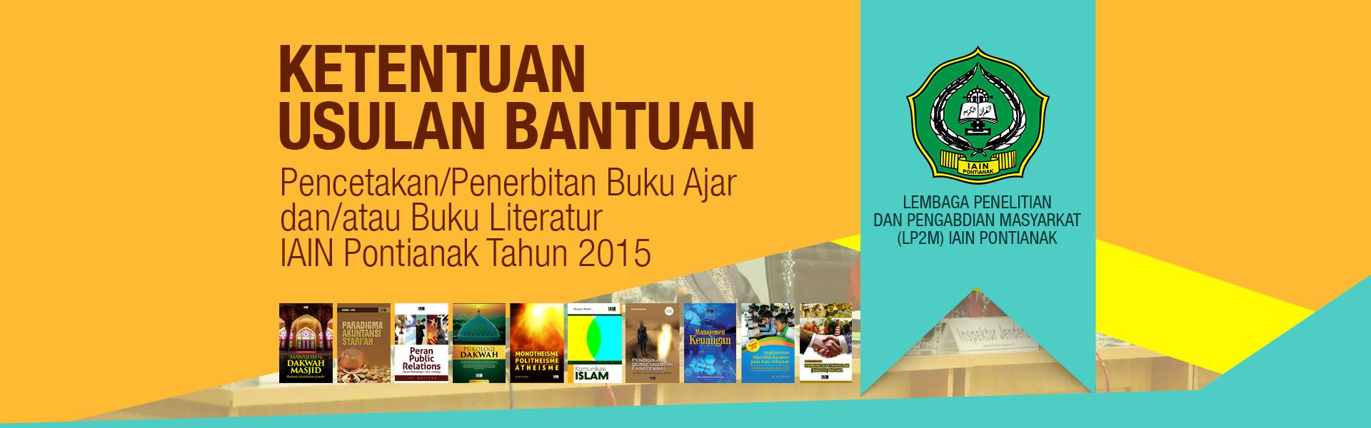 Ketentuan Usulan Bantuan Pencetakan/Penerbitan Buku Ajar dan/atau Buku Literatur IAIN Pontianak Tahun 2015