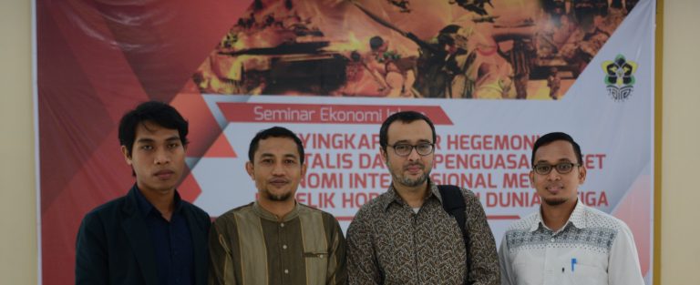 Seminar Ekonomi Islam: Menyingkap Tabir Hegemoni Kapitalis dalam Penguasaan Aset Ekonomi Internasional Melalui Konflik Horizontal di Dunia Ketiga