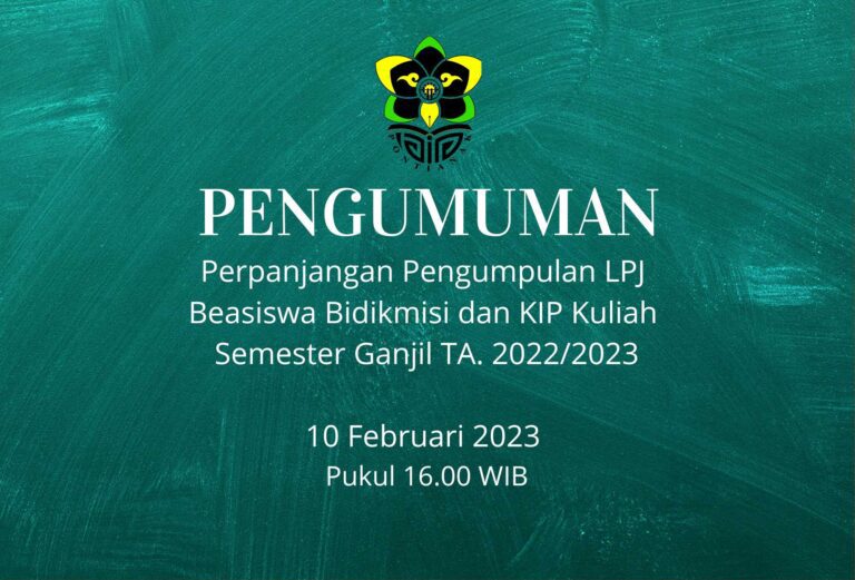 Pengumuman Perpanjangan Pengumpulan LPJ Beasiswa Bidikmisi dan KIP Kuliah Semester Ganjil TA. 2022/2023