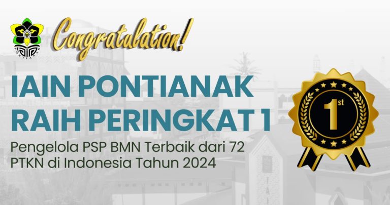 IAIN Pontianak Raih Peringkat 1 Pengelolaan PSP BMN dari 72 PTKN se-Indonesia
